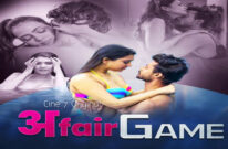 Affair Game (2021) UNRATED 720p HEVC HDRip Cine7 Hindi S01E01 Hot Web Series