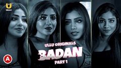 Badan – Part 1 Episode 1-4 ULLU